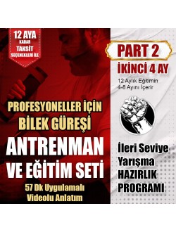 PART 2 | PRO BİLEK GÜREŞİ ANTRENMANI | 4-8 AYLIK SÜRECİ İÇERİR